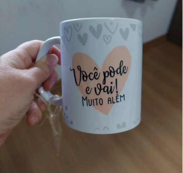 Caneca porcelana “Você pode e vai muito mais além”